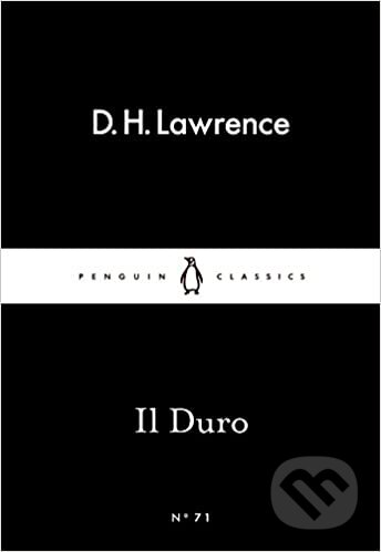 Kniha: Il Duro (David Herbert Lawrence). Penguin Books, 2015 Kniha: Il Duro (David Herbert Lawrence). Penguin Books, 2015