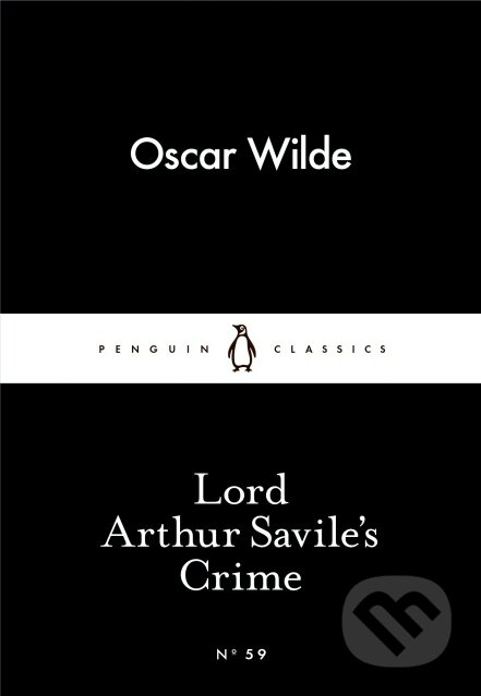 Kniha: Lord Arthur Saviles Crime (Oscar Wilde). Penguin Books, 2015 Kniha: Lord Arthur Saviles Crime (Oscar Wilde). Penguin Books, 2015
