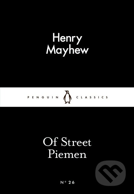 Kniha: Remember Body... (Henry Mayhew). Penguin Books, 2015 Kniha: Remember Body... (Henry Mayhew). Penguin Books, 2015