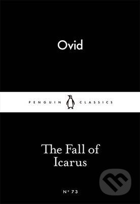 Kniha: The Fall of Icarus (Ovid). Penguin Books, 2015 Kniha: The Fall of Icarus (Ovid). Penguin Books, 2015