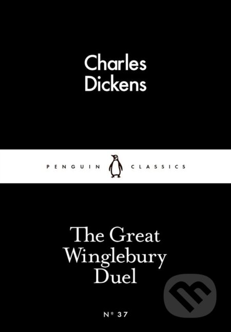 Kniha: The Great Winglebury Duel (Charles Dickens). Penguin Books, 2012 Kniha: The Great Winglebury Duel (Charles Dickens). Penguin Books, 2012