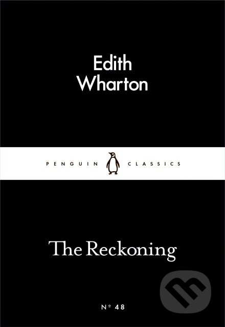 Kniha: The Reckoning (Edith Wharton). Penguin Books, 2015 Kniha: The Reckoning (Edith Wharton). Penguin Books, 2015
