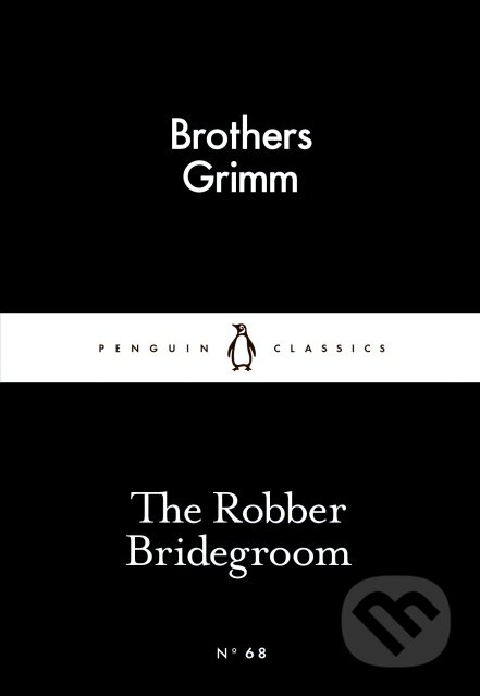 Kniha: The Robber Bridegroom (Brothers Grimm). Penguin Books, 2015 Kniha: The Robber Bridegroom (Brothers Grimm). Penguin Books, 2015