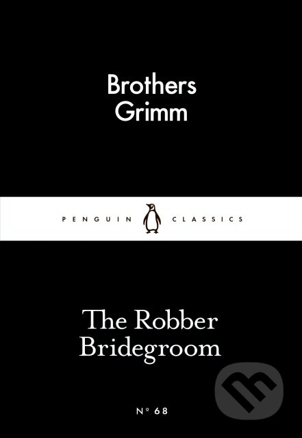 The Robber Bridegroom - Brothers Grimm, Penguin Books, 2015