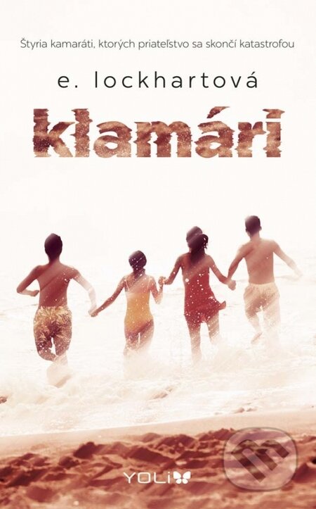 Kniha: Klamári (E. Lockhart). YOLi, 2015 Kniha: Klamári (E. Lockhart). YOLi, 2015