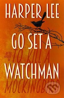 Kniha: Go Set a Watchman (Harper Lee). William Heinemann, 2015 Kniha: Go Set a Watchman (Harper Lee). William Heinemann, 2015