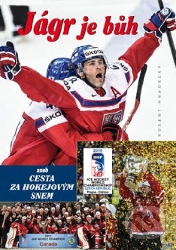 Kniha: Jágr je bůh (Robert Hradecký). Bondy, 2015 Kniha: Jágr je bůh (Robert Hradecký). Bondy, 2015