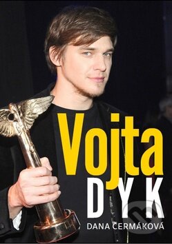 Kniha: Vojta Dyk (Dana Čermáková). Imagination of People, 2015 Kniha: Vojta Dyk (Dana Čermáková). Imagination of People, 2015
