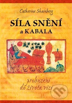 Kniha: Síla snění a Kabala (Catherine Shainberg). , 2015 Kniha: Síla snění a Kabala (Catherine Shainberg). , 2015
