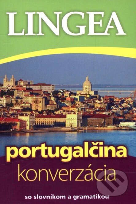 Kniha: Portugalčina - konverzácia (Lingea). Lingea, 2015 Kniha: Portugalčina - konverzácia (Lingea). Lingea, 2015
