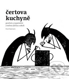 Kniha: Čertova kuchyně (Pavel Hájek). Host, 2015 Kniha: Čertova kuchyně (Pavel Hájek). Host, 2015