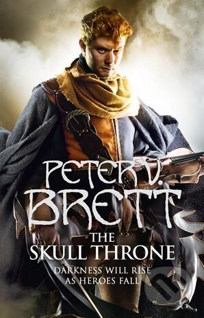 Kniha: The Skull Throne (Peter V. Brett). HarperCollins, 2015 Kniha: The Skull Throne (Peter V. Brett). HarperCollins, 2015