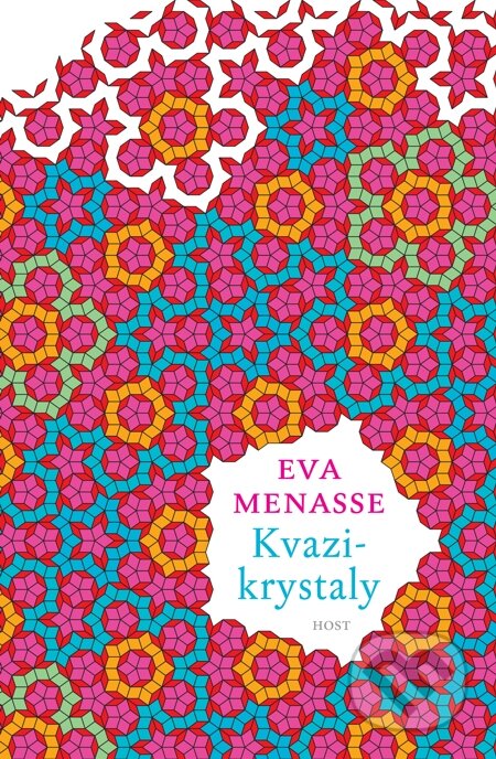 E-kniha: Kvazikrystaly (Eva Menasse). Host, 2015 E-kniha: Kvazikrystaly (Eva Menasse). Host, 2015