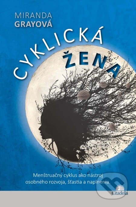 E-kniha: Cyklická žena (Miranda Gray). Citadella, 2015 E-kniha: Cyklická žena (Miranda Gray). Citadella, 2015