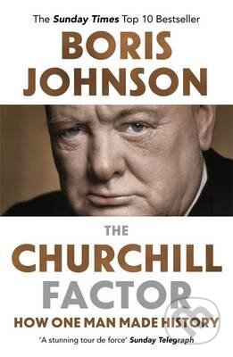 Kniha: The Churchill Factor (Boris Johnson). Hodder and Stoughton, 2015 Kniha: The Churchill Factor (Boris Johnson). Hodder and Stoughton, 2015
