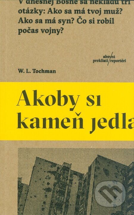 Kniha: Akoby si kameň jedla (Wojciech Tochman), 2015 Kniha: Akoby si kameň jedla (Wojciech Tochman), 2015
