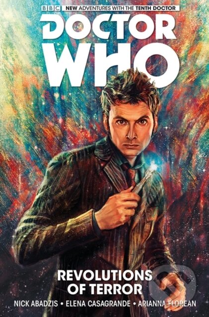 Kniha: Doctor Who: The Tenth Doctor Volume 1 - Revolutions of Terror (Nick Abadzis). Titan Books, 2015 Kniha: Doctor Who: The Tenth Doctor Volume 1 - Revolutions of Terror (Nick Abadzis). Titan Books, 2015