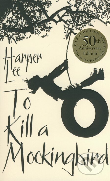 Kniha: To Kill a Mockingbird (Harper Lee). Arrow Books, 2010 Kniha: To Kill a Mockingbird (Harper Lee). Arrow Books, 2010
