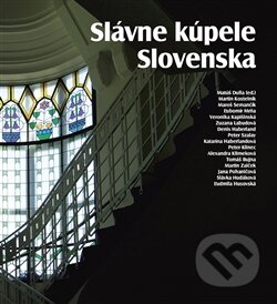 Kniha: Slávne kúpele Slovenska (Matúš Dulla). Foibos, 2015 Kniha: Slávne kúpele Slovenska (Matúš Dulla). Foibos, 2015