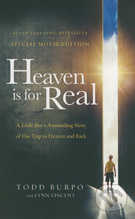 Kniha: Heaven is for Real (Todd Burpo). Thomas Nelson Publishers, 2014 Kniha: Heaven is for Real (Todd Burpo). Thomas Nelson Publishers, 2014