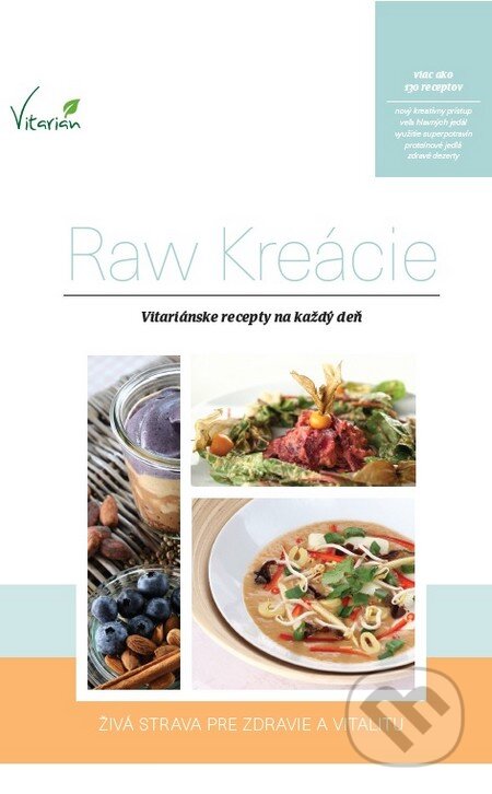 Kniha: Raw kreácie (PLEJADY). PLEJADY, 2015 Kniha: Raw kreácie (PLEJADY). PLEJADY, 2015
