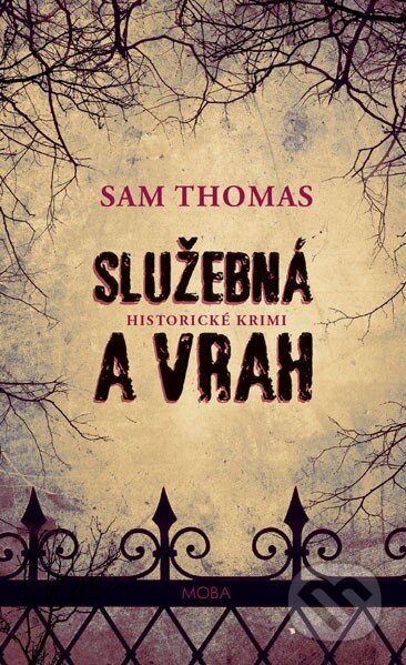 Kniha: Služebná a vrah (Sam Thomas). Moba, 2015 Kniha: Služebná a vrah (Sam Thomas). Moba, 2015