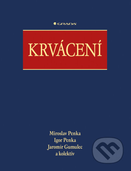 E-kniha: Krvácení (Igor Penka, Jaromír Gumulec, Miroslav Penka a kolektív). Grada, 2014 E-kniha: Krvácení (Igor Penka, Jaromír Gumulec, Miroslav Penka a kolektív). Grada, 2014