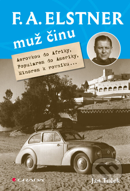 E-kniha: F. A. Elstner: Muž činu (Jan Tuček). Grada, 2014 E-kniha: F. A. Elstner: Muž činu (Jan Tuček). Grada, 2014
