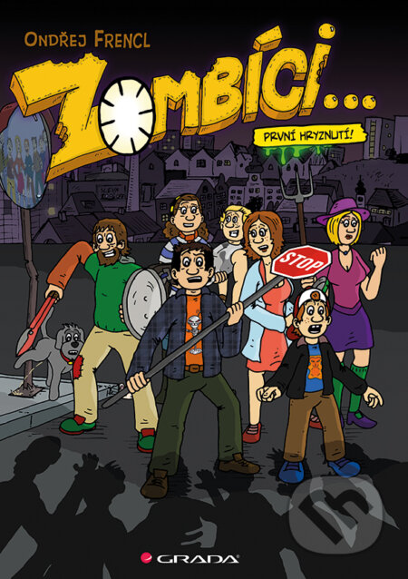 E-kniha: Zombíci... První hryznutí! (Ondřej Frencl). Grada, 2015 E-kniha: Zombíci... První hryznutí! (Ondřej Frencl). Grada, 2015