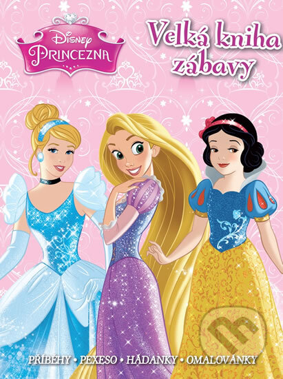 Kniha: Princezny: Velká kniha zábavy (Egmont ČR). Egmont ČR, 2015 Kniha: Princezny: Velká kniha zábavy (Egmont ČR). Egmont ČR, 2015