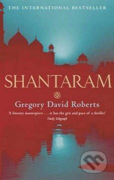 Kniha: Shantaram (Gregory David Roberts). Abacus, 2005 Kniha: Shantaram (Gregory David Roberts). Abacus, 2005