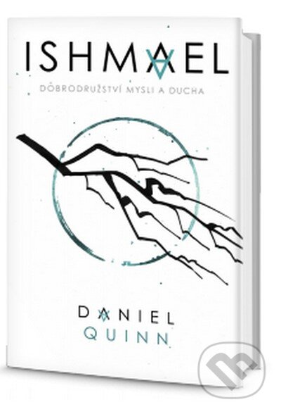 Kniha: Ishmael: Dobrodružství mysli a ducha (Daniel Quinn). Edice knihy Omega, 2015 Kniha: Ishmael: Dobrodružství mysli a ducha (Daniel Quinn). Edice knihy Omega, 2015