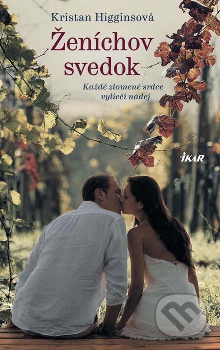 Kniha: Ženíchov svedok (Kristan Higgins). Ikar, 2016 Kniha: Ženíchov svedok (Kristan Higgins). Ikar, 2016