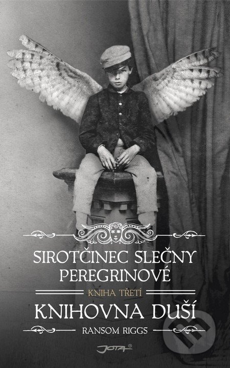 Sirotčinec slečny Peregrinové 3: Knihovna duší - Ransom Riggs, Jota, 2016