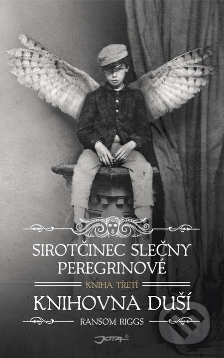 Kniha: Sirotčinec slečny Peregrinové 3: Knihovna duší (Ransom Riggs). Jota, 2016 Kniha: Sirotčinec slečny Peregrinové 3: Knihovna duší (Ransom Riggs). Jota, 2016