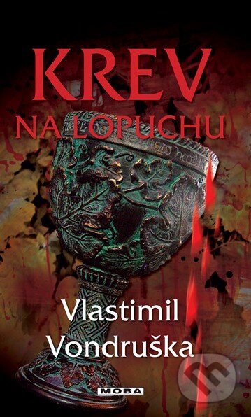 Kniha: Krev na lopuchu (Vlastimil Vondruška). Moba, 2015 Kniha: Krev na lopuchu (Vlastimil Vondruška). Moba, 2015
