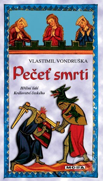 Kniha: Pečeť smrti (Vlastimil Vondruška). Moba, 2015 Kniha: Pečeť smrti (Vlastimil Vondruška). Moba, 2015