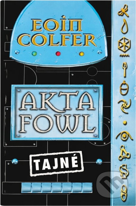 Kniha: Akta Fowl (Eoin Colfer). , 2007 Kniha: Akta Fowl (Eoin Colfer). , 2007