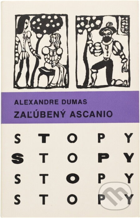 Kniha: Zaľúbený Ascanio (Alexandre Dumas). Mladé letá, 1985 Kniha: Zaľúbený Ascanio (Alexandre Dumas). Mladé letá, 1985