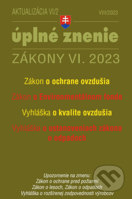 Kniha: Aktualizácia VI/2 - životné prostredie, odpadové a vodné hospodárstvo (Poradca s.r.o.). Poradca s.r.o., 2023 Kniha: Aktualizácia VI/2 - životné prostredie, odpadové a vodné hospodárstvo (Poradca s.r.o.). Poradca s.r.o., 2023