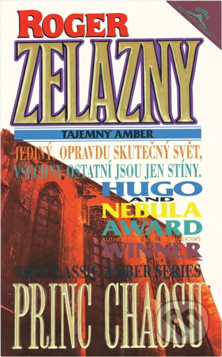 Kniha: Princ Chaosu (Roger Zelazny). Classic, 1994 Kniha: Princ Chaosu (Roger Zelazny). Classic, 1994