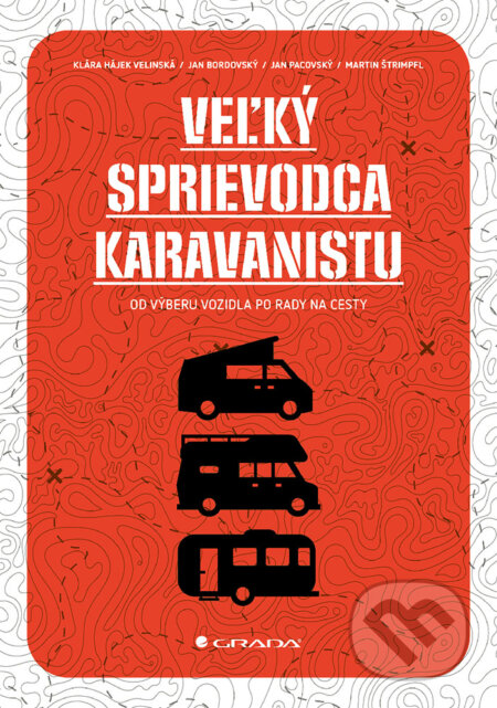 Kniha: Veľký sprievodca karavanistu (Jan Bordovský, Jan Pacovský, Klára Hájek Velinská a Martin Štrimpfl). Grada, 2023 Kniha: Veľký sprievodca karavanistu (Jan Bordovský, Jan Pacovský, Klára Hájek Velinská a Martin Štrimpfl). Grada, 2023