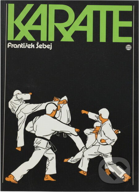 Kniha: Karate (František Šebej). , 1990 Kniha: Karate (František Šebej). , 1990
