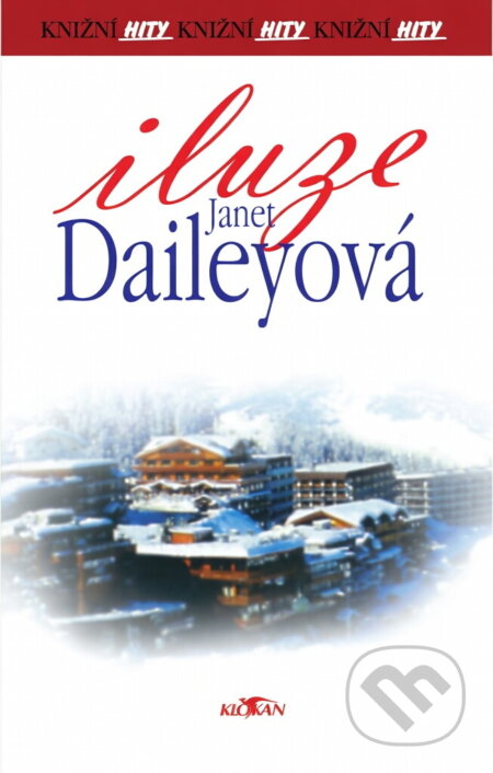 Kniha: Iluze (Janet Dailey). Alpress, 2002 Kniha: Iluze (Janet Dailey). Alpress, 2002