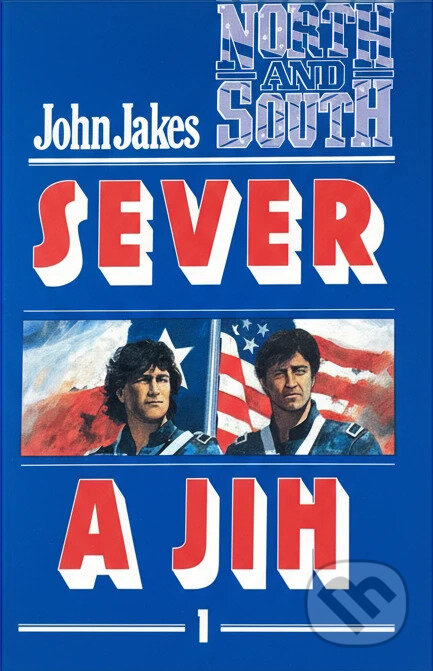 Kniha: Sever a Jih (John Jakes). , 1992 Kniha: Sever a Jih (John Jakes). , 1992