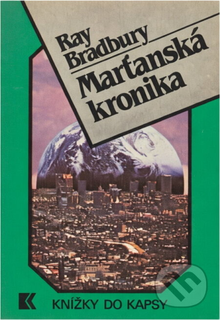 Kniha: Marťanská kronika (Ray Bradbury). , 1991 Kniha: Marťanská kronika (Ray Bradbury). , 1991