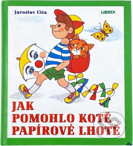 Kniha: Jak pomohlo kotě Papírové Lhotě (Jaroslav Cita). Librex, 1998 Kniha: Jak pomohlo kotě Papírové Lhotě (Jaroslav Cita). Librex, 1998