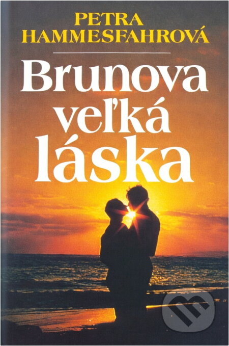 Kniha: Brunova velká láska (Petra Hammesfahr). Ikar, 1995 Kniha: Brunova velká láska (Petra Hammesfahr). Ikar, 1995