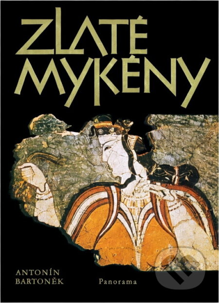 Kniha: Zlaté Mykény (Antonín Bartoněk). , 1983 Kniha: Zlaté Mykény (Antonín Bartoněk). , 1983