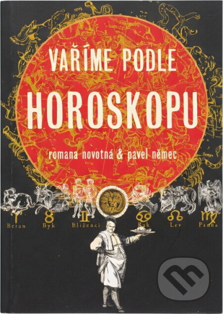Kniha: Vaříme podle horoskopu (Pavel Němec a Romana Novotná). , 2005 Kniha: Vaříme podle horoskopu (Pavel Němec a Romana Novotná). , 2005